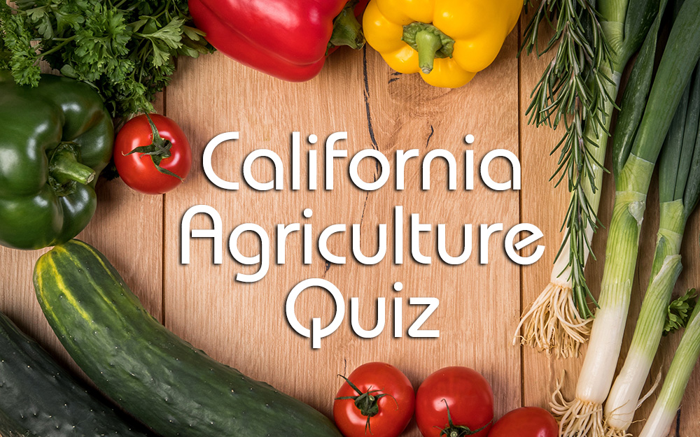California Agriculture Quiz